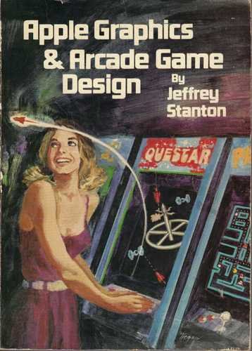 Apple Graphics and Arcade Game Design, Jeffrey Stanton